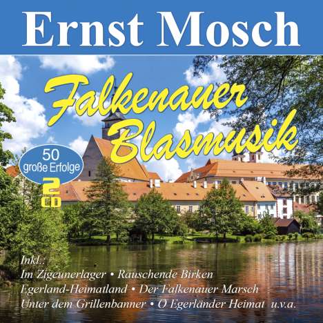 Ernst Mosch: Falkenauer Blasmusik: 50 große Erfolge, 2 CDs