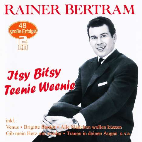 Rainer Bertram: Itsy Bitsy Teenie Weenie: 48 große Erfolge, 2 CDs