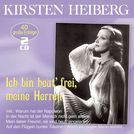 Kirsten Heiberg: Ich bin heut' frei, meine Herren: Die großen Erfolge, 2 CDs