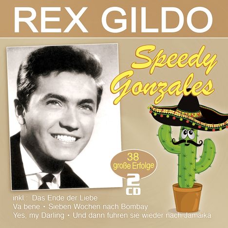 Rex Gildo: Speedy Gonzales: 38 große Erfolge, 2 CDs