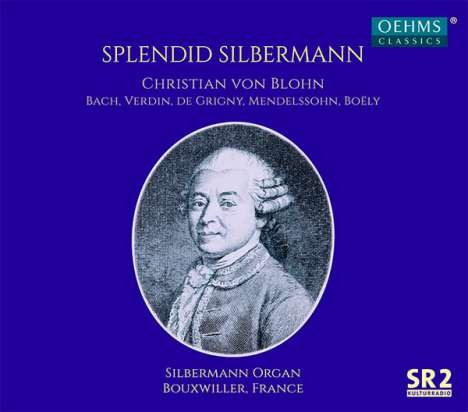 Splendid Silbermann - Die Orgel der Eglise Protestante Bouxwiller, CD