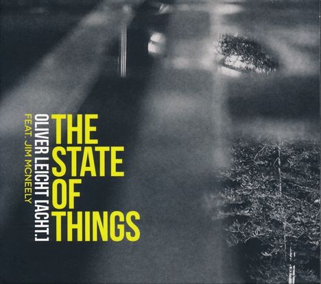 Oliver Leicht (geb. 1969): The State of Things, CD