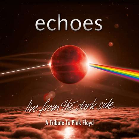 Echoes: Live From The Dark Side: A Tribute To Pink Floyd, Blu-ray Disc