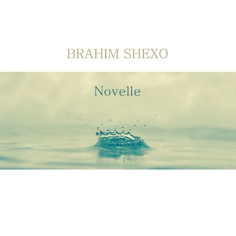 Brahim Shexo (geb. 1981): Novelle, CD