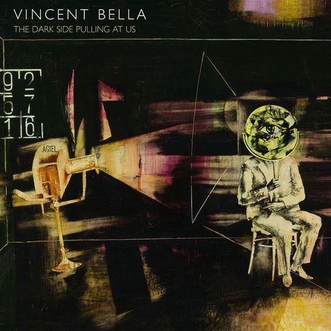 Vincent Bella: The Dark Side Pulling At Us, CD