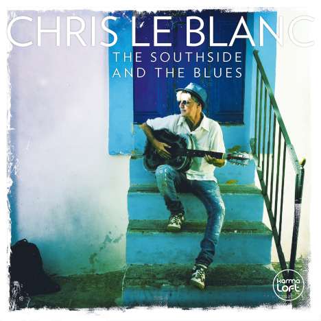 Chris Le Blanc: The Southside And The Blues, CD