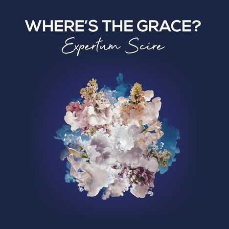 Where's The Grace?: Expertum Scire, CD