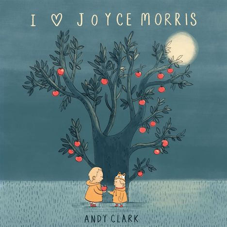 Andy Clark: I Love Joyce Morris, CD