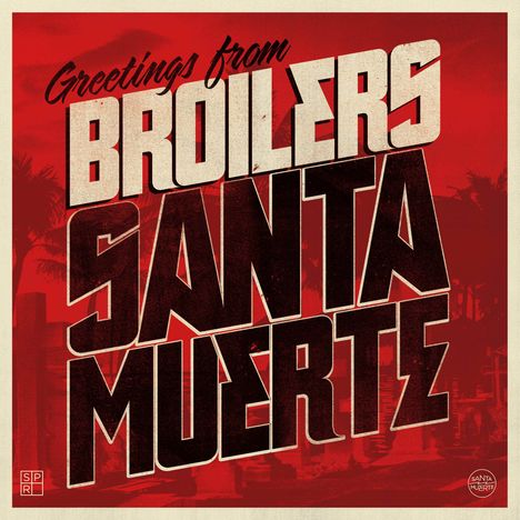 Broilers: Santa Muerte (180g), LP