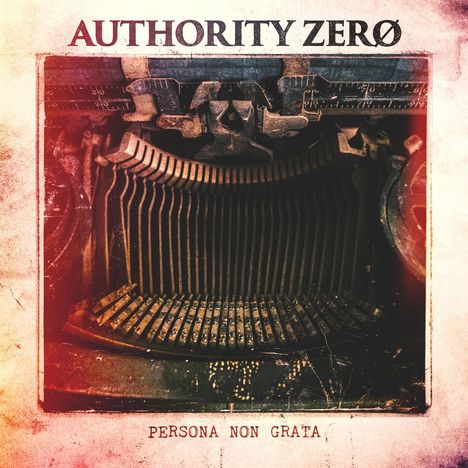 Authority Zero: Persona Non Grata (180g) (Limited-Edition), LP