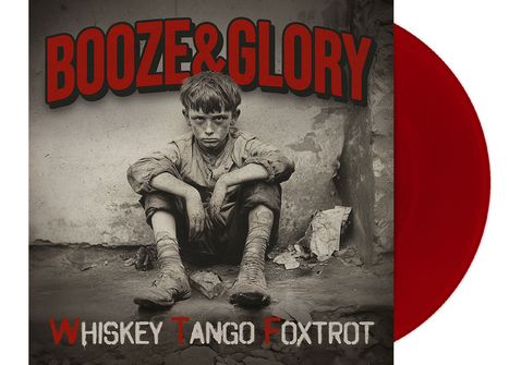 Booze & Glory: Whiskey Tango Foxtrot (Red Vinyl), LP