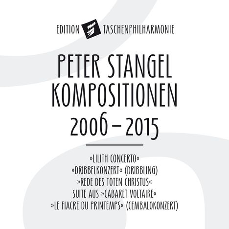Peter Stangel (geb. 1964): Kompositionen 2006-2015, CD