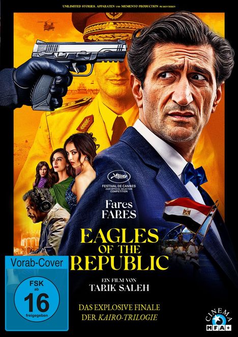 Texte: "Vorab-Cover", "FSK ab 16 freigegeben", "Eagles of the Republic", "Ein Film von Tarik Saleh". Mann in Anzug, Soldaten, Waffen.
