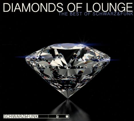 Schwarz &amp; Funk: Diamonds Of Lounge: The Best Of Schwarz &amp; Funk, CD