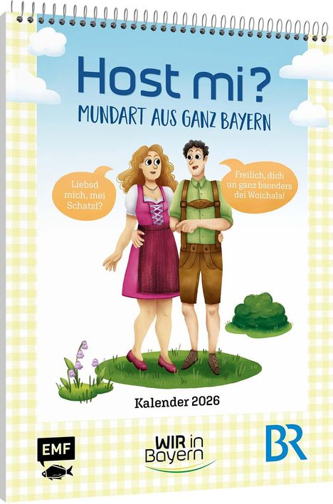 Host Mi? Kalender 2026 - Aus der bekannten BR-Sendung "Wir in Bayern", Kalender