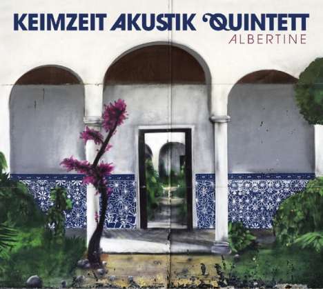 Keimzeit Akustik Quintett: Albertine, CD