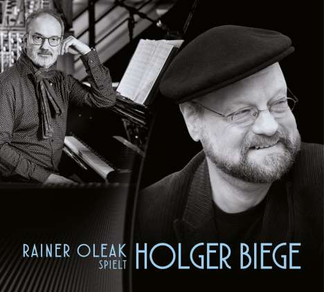 Rainer Oleak (geb. 1953): Rainer Oleak spielt Holger Biege, CD