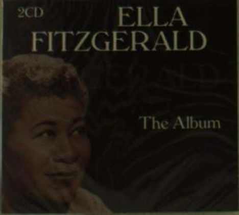Ella Fitzgerald (1917-1996): Ella Fitzgerald - The Album, 2 CDs
