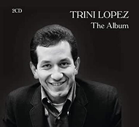 Trini Lopez: The Album, 2 CDs