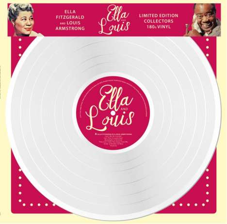Louis Armstrong &amp; Ella Fitzgerald: Ella and Louis (The Original Recording) (180g) (Limited Numbered Edition) (White Vinyl), LP