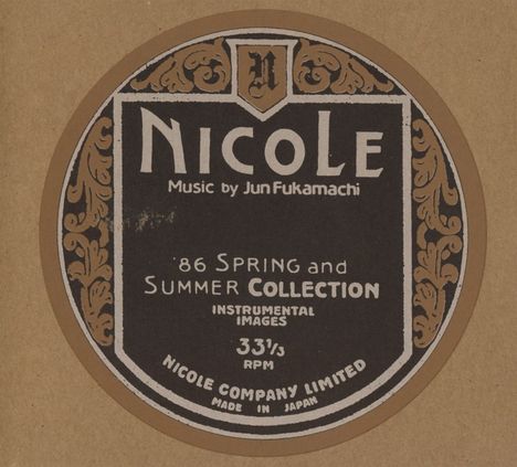 Jun Fukamachi (1946-2010): Nicole: '86 Spring And Summer Collection, CD