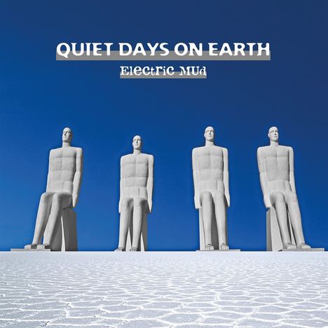 Electric Mud: Quiet Days On Earth, CD