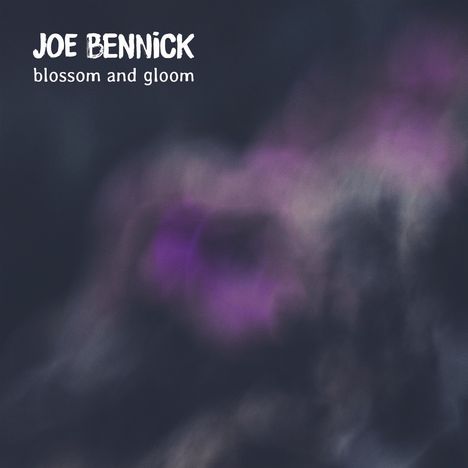 Joe Bennick: Blossom and gloom, CD