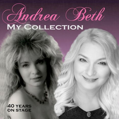 Andrea Beth: My Collection, 2 CDs