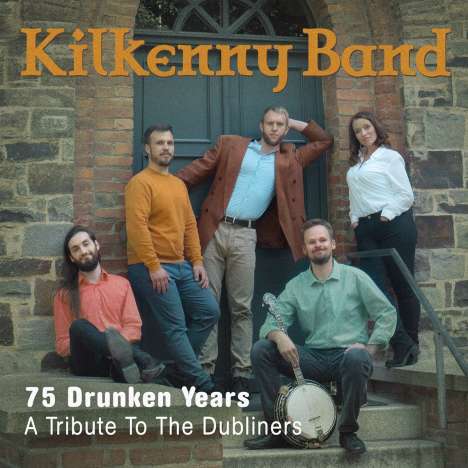 Kilkenny Band: 75 Drunken Years: A Tribute To The Dubliners, CD