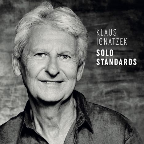 Klaus Ignatzek (geb. 1954): Solo Standards, CD