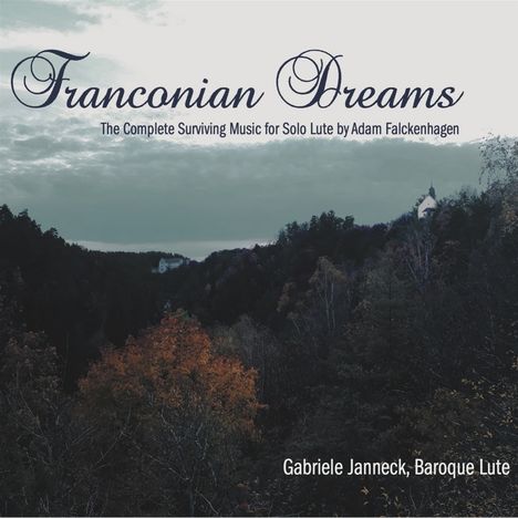 „Franconian Dreams“; Musik für Laute von Adam Falckenhagen; Gabriele Janneck, Barocklaute; herbstliche Hügellandschaft.