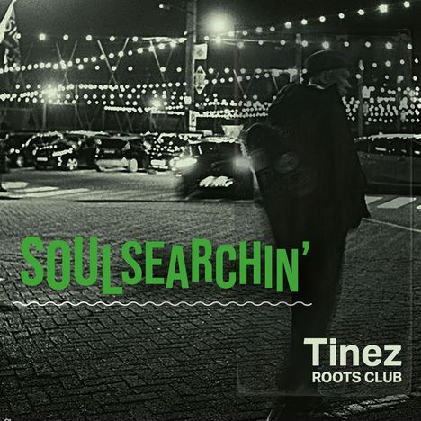 Tinez Roots Club: Soulsearchin', CD