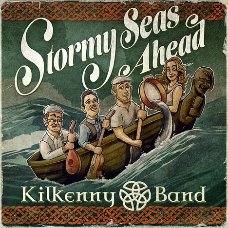 „Stormy Seas Ahead“ und „Kilkenny Band“. Illustration von fünf Personen in einem Boot in bewegter See.