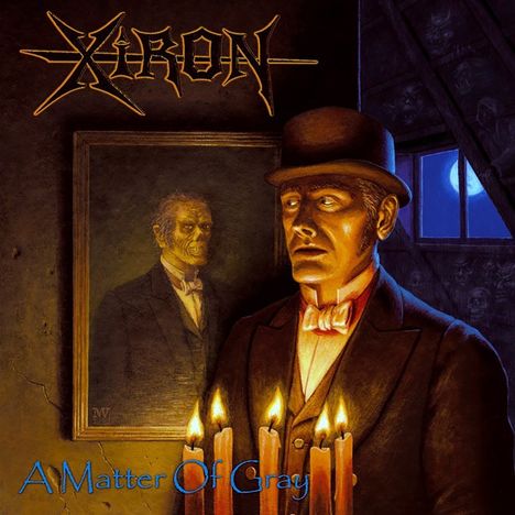 Oben steht "Xiron", unten "A Matter Of Gray". Ein Mann mit Zylinder vor einem Bild, darauf ein Gesicht eines verwesten Mannes.