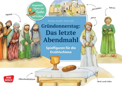 Monika Arnold: Gründonnerstag: Das letzte Abendmahl. Erzählschienen-Figurenset, 1 Buch und 1 Diverse