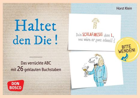 Horst Klein: Haltet den Die ! Das verrückte ABC mit 26 geklauten Buchstaben, Diverse