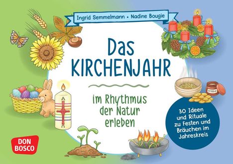 Ingrid Semmelmann: Das Kirchenjahr im Rhythmus der Natur erleben, Diverse