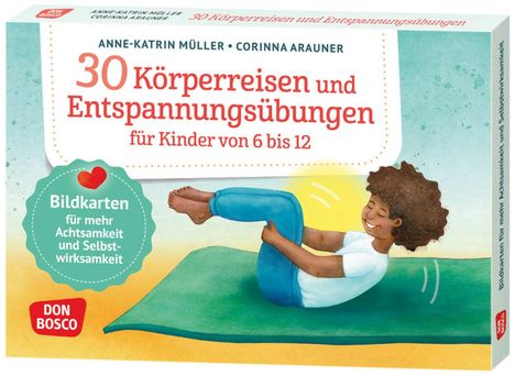 Anne-Katrin Müller: 30 Körperreisen und Entspannungsübungen für Kinder von 6 bis 12, Diverse