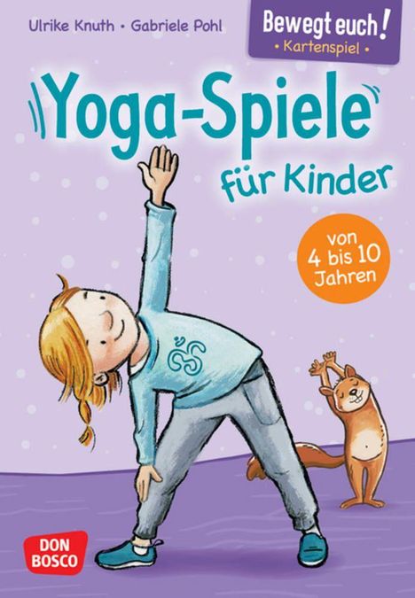 „Yoga-Spiele für Kinder“, „Bewegt euch! Kartenspiel“, „von 4 bis 10 Jahren“. Kind und Eichhörnchen in Yoga-Pose.
