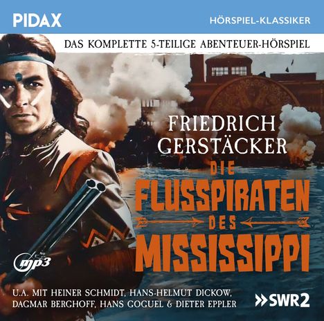 Friedrich Gerstaecker: Die Flusspiraten des Mississippi, MP3-CD