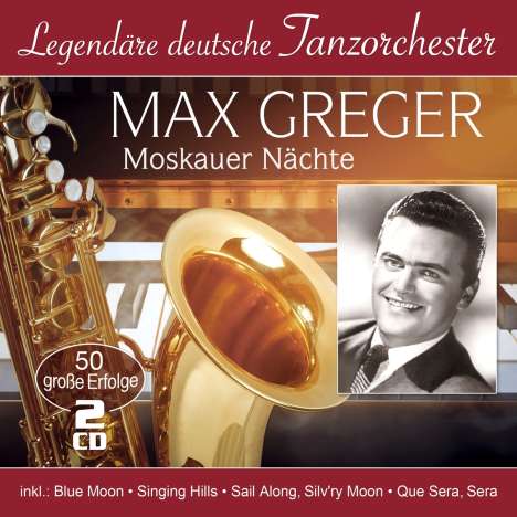 Max Greger: Moskauer Nächte: 50 große Erfolge, 2 CDs