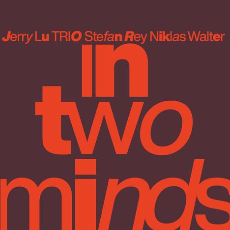 Jerry Lu, Stefan Rey, Niklas Walter: In Two Minds, CD