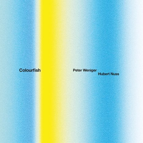 "Colourfish", "Peter Weniger", "Hubert Nuss" auf blau-gelbem Farbverlauf.