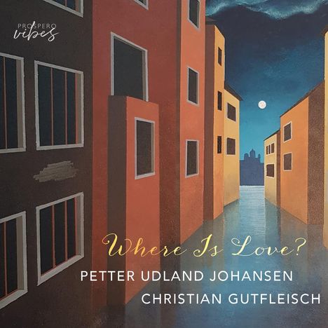 "Where Is Love? PETTER UDLAND JOHANSEN CHRISTIAN GUTFLEISCH" erscheint auf einer Illustration mit Gebäuden bei Mondschein.