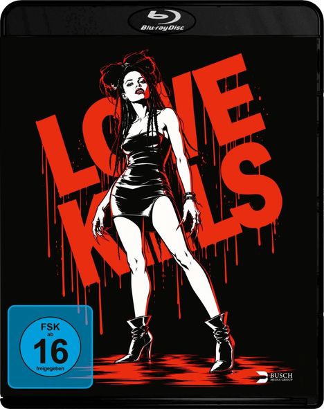 Text: "LOVE KILLS", "FSK ab 16 freigegeben". Illustration einer Frau in schwarzem Kleid.