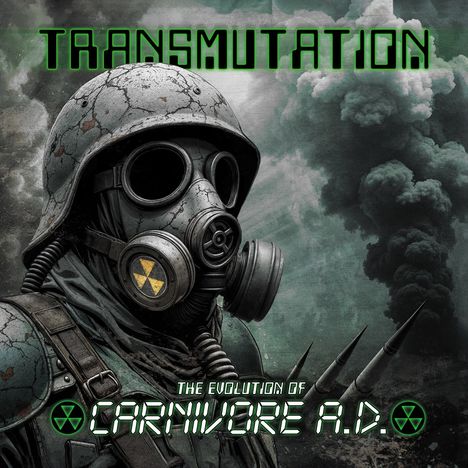 „TRANSMUTATION“ und „THE EVOLUTION OF CARNIVORE A.D.“ sind die Texte. Ein Soldat in Gasmaske vor Rauchwolken.