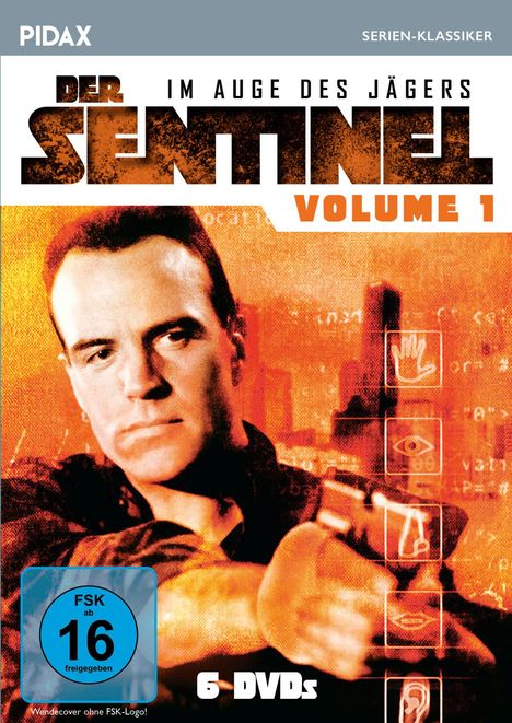 "Der Sentinel: Im Auge des Jägers, Volume 1, 6 DVDs, FSK ab 16 freigegeben." Mann mit Pistole vor orangem Hintergrund.