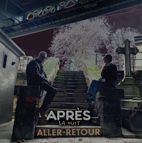 Après La Nuit: Aller-Retour, CD