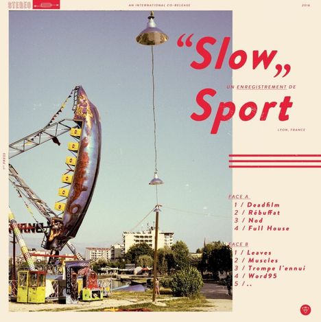„Slow, Sport“. Liedtitel: Face A: Deadfilm, Rébuffat, Nod, Full House; Face B: Leaves, Muscles, Trompe l'ennui, Word95.