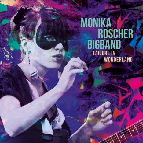 Monika Roscher (geb. 1984): Failure In Wonderland, CD